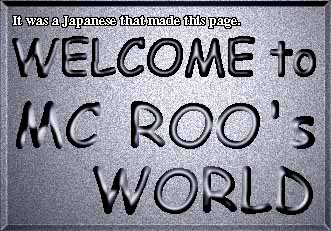 Welcome to MC ROO's WORLD